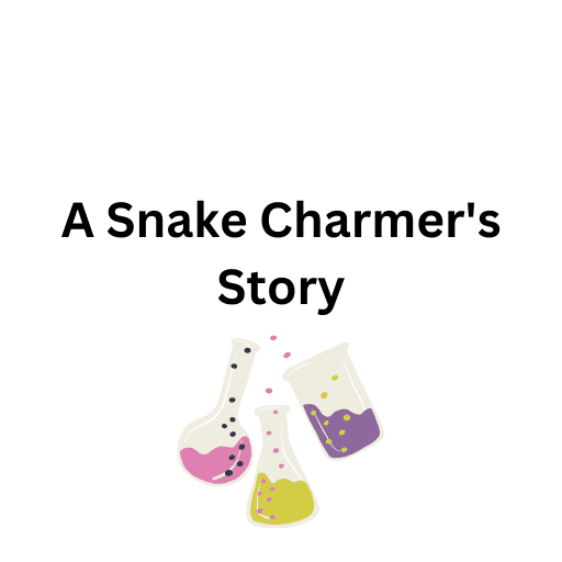 A Snake Charmer's Story 